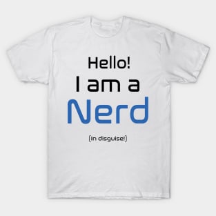 Nerd in Disguise T-Shirt